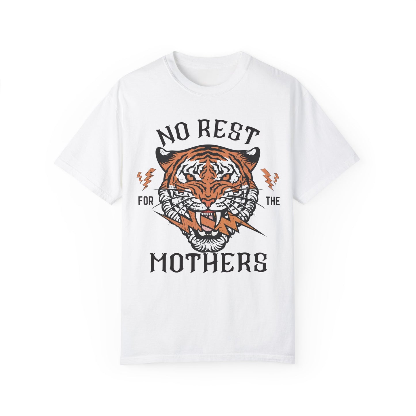 No Rest For The Mothers | Unisex Garment-Dyed T-shirt