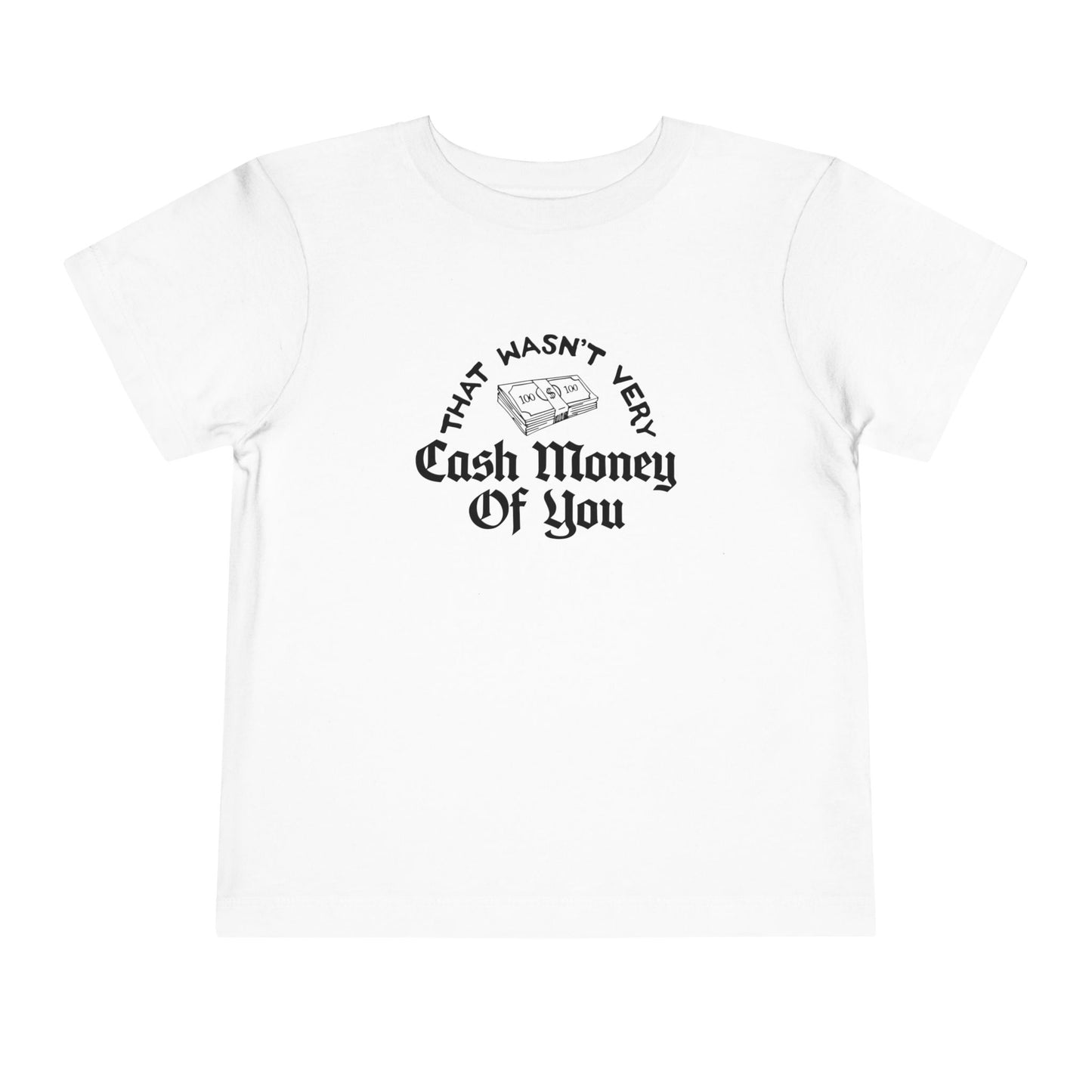 Cash Money | Toddler Short Sleeve Tee