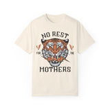 No Rest For The Mothers | Unisex Garment-Dyed T-shirt