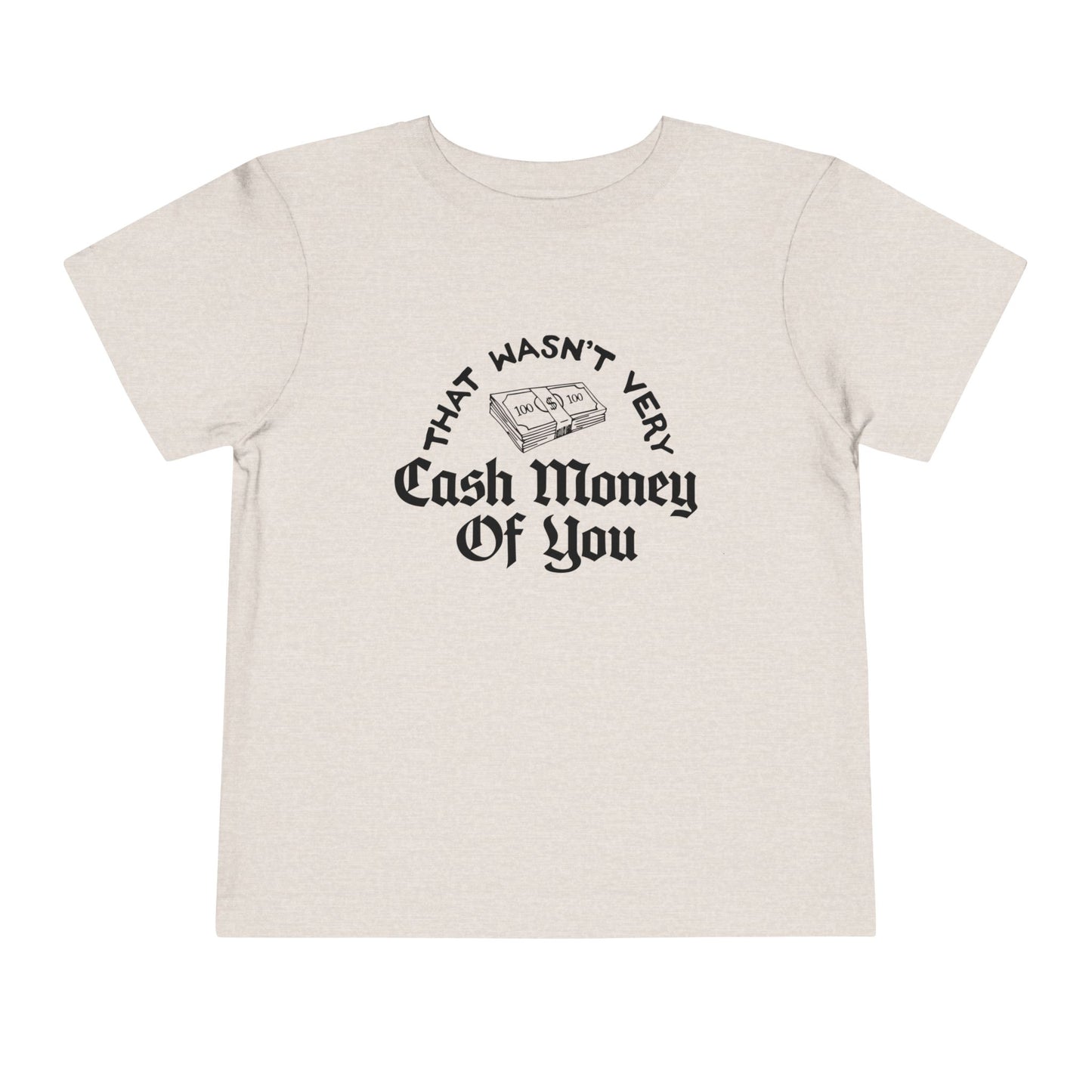 Cash Money | Toddler Short Sleeve Tee