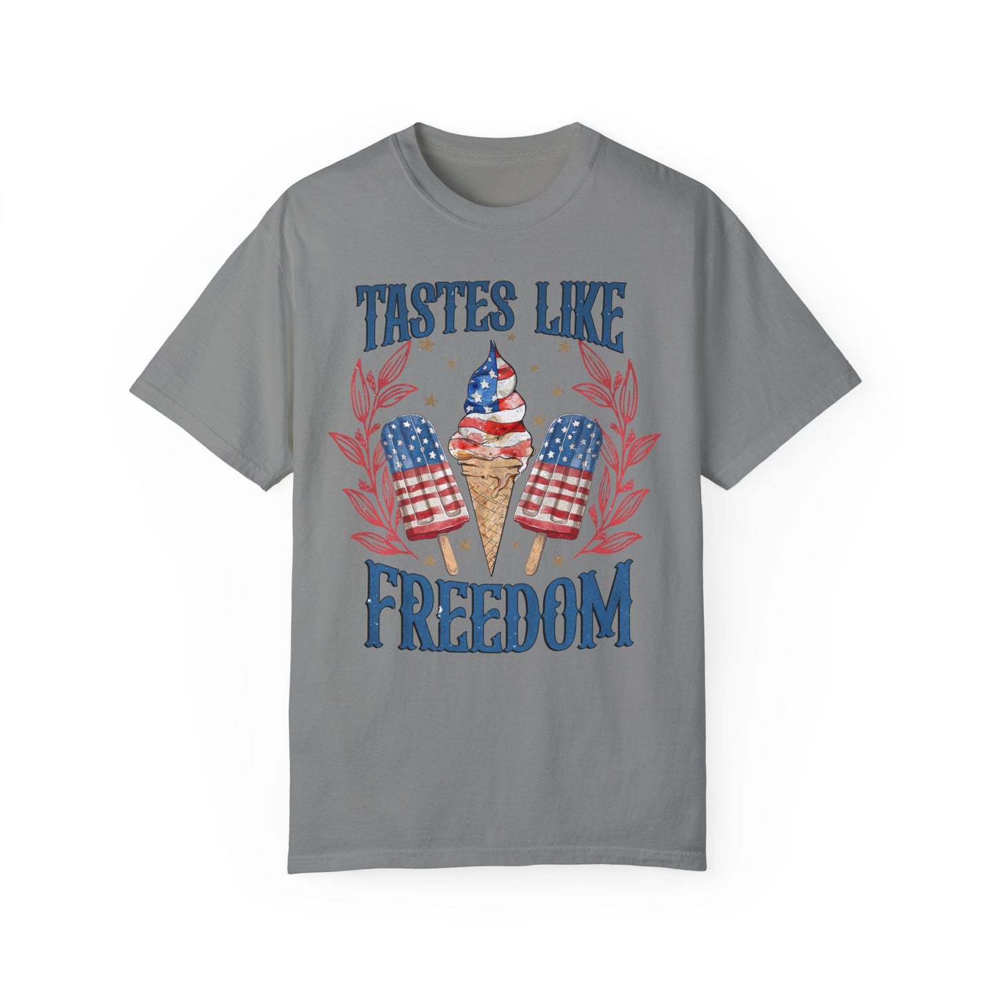 Taste Like Freedom | Unisex Garment-Dyed T-shirt