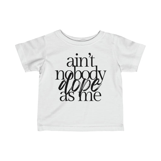 Dope As Me | Baby Tee