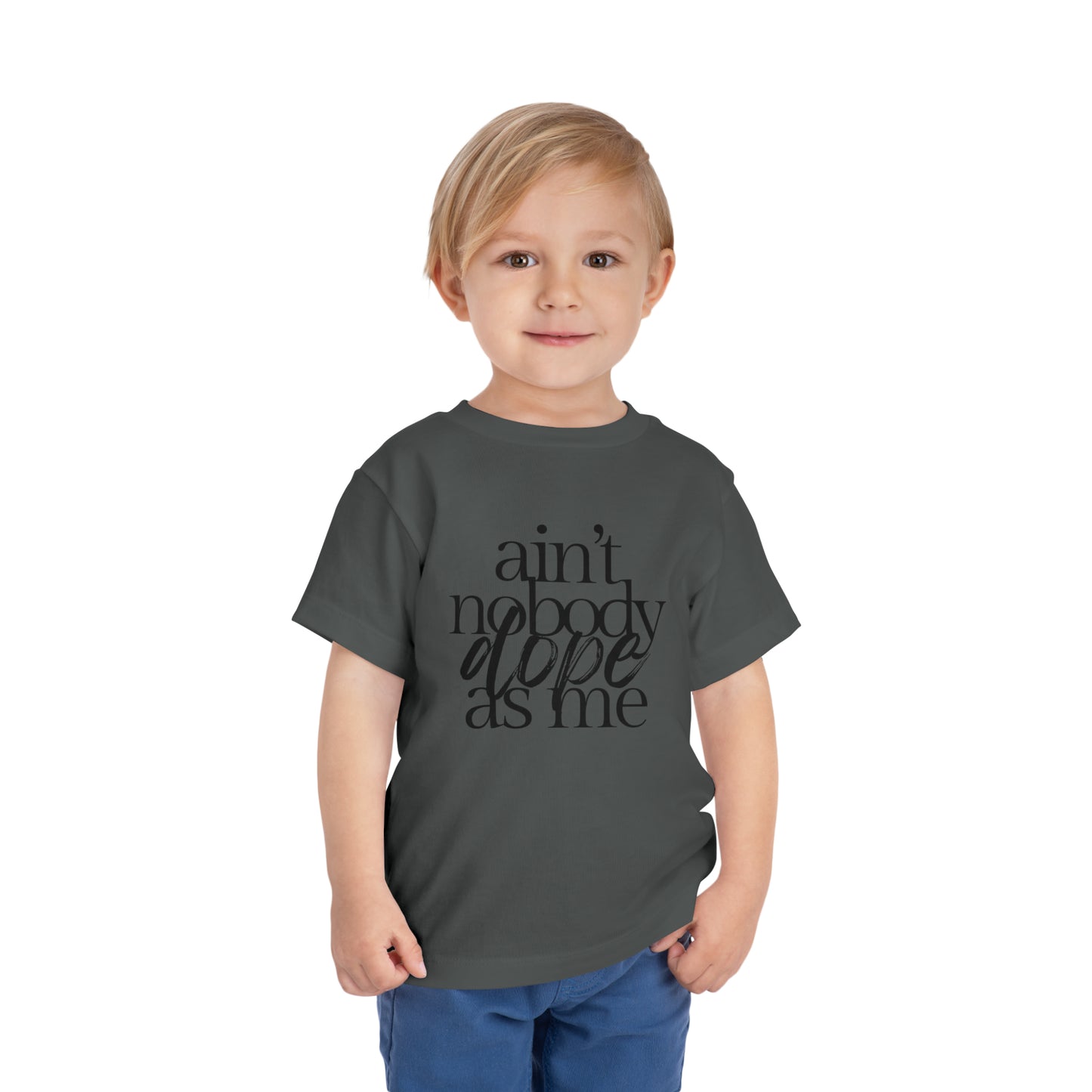 Dope As Me | Toddler Tee