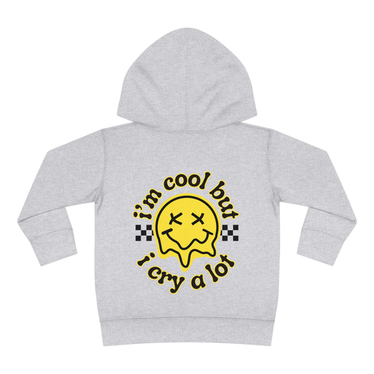 I'm Cool But I Cry A Lot | Toddler Hoodie