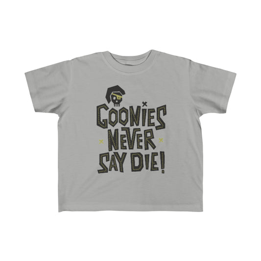 Never Say Die | Toddler Tee