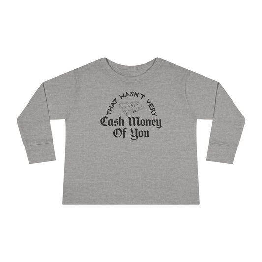 Cash Money | Toddler Long Sleeve Tee