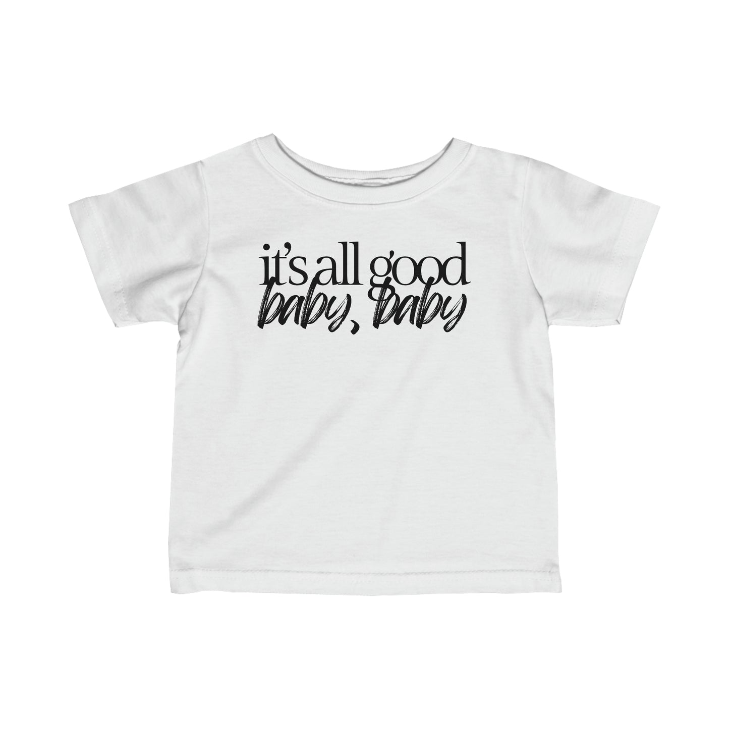 It's All Good | Baby Tee