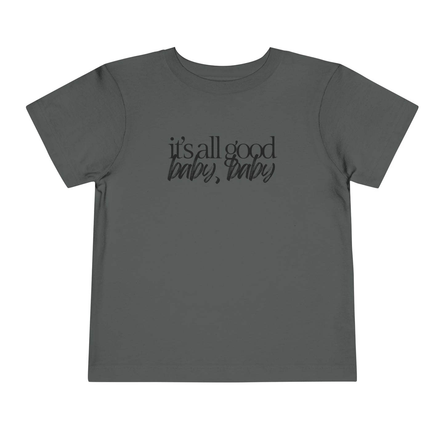 It's All Good | Toddler Tee