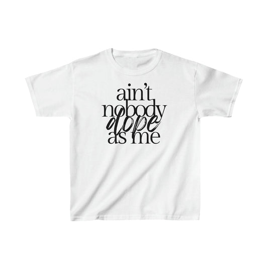 Dope As Me | Youth Tee