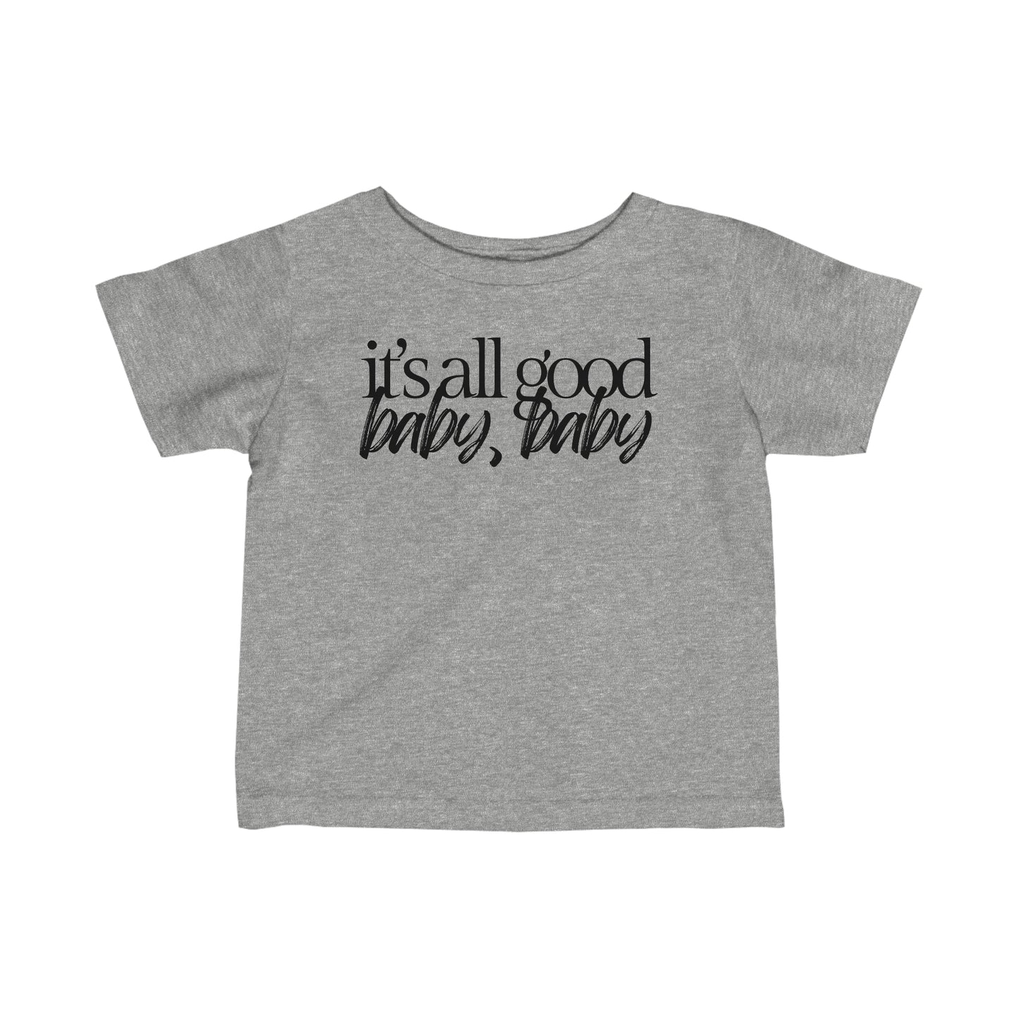 It's All Good | Baby Tee