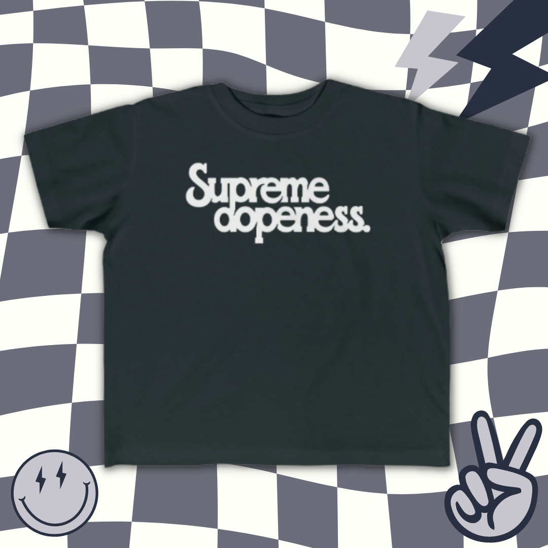 Supreme Dopeness | Toddler Tee