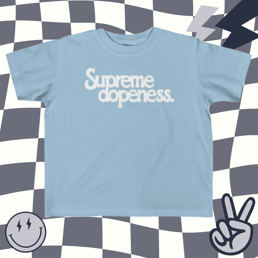 Supreme Dopeness | Toddler Tee