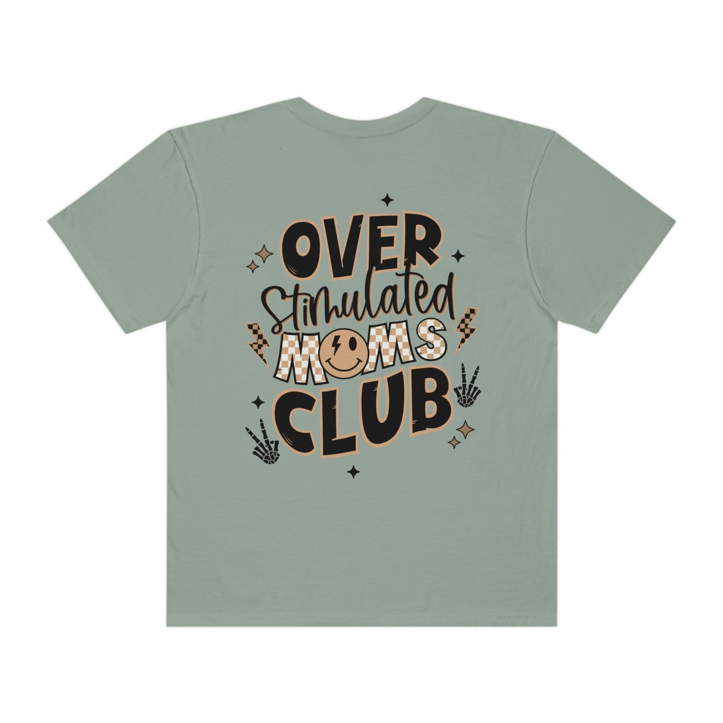 Overstimulated Moms Club | Unisex Garment-Dyed T-shirt