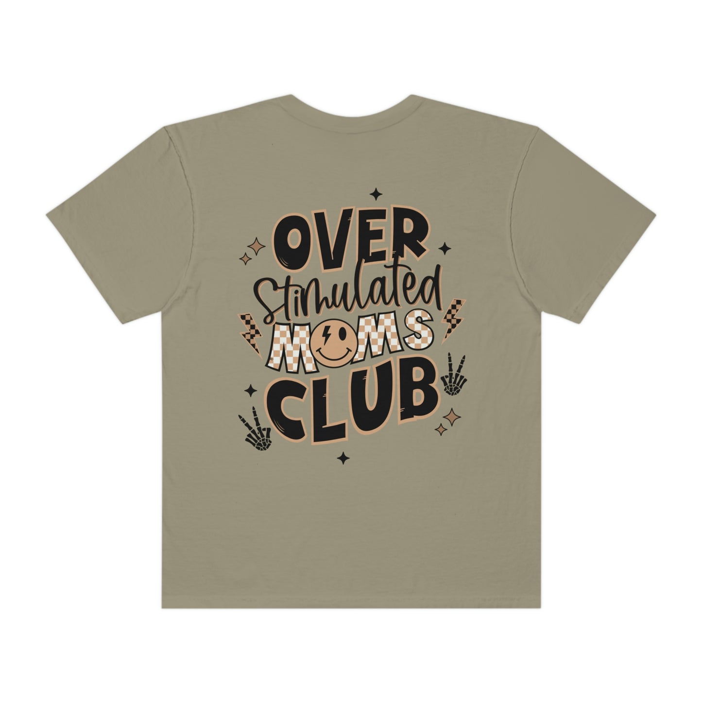 Overstimulated Moms Club | Unisex Garment-Dyed T-shirt