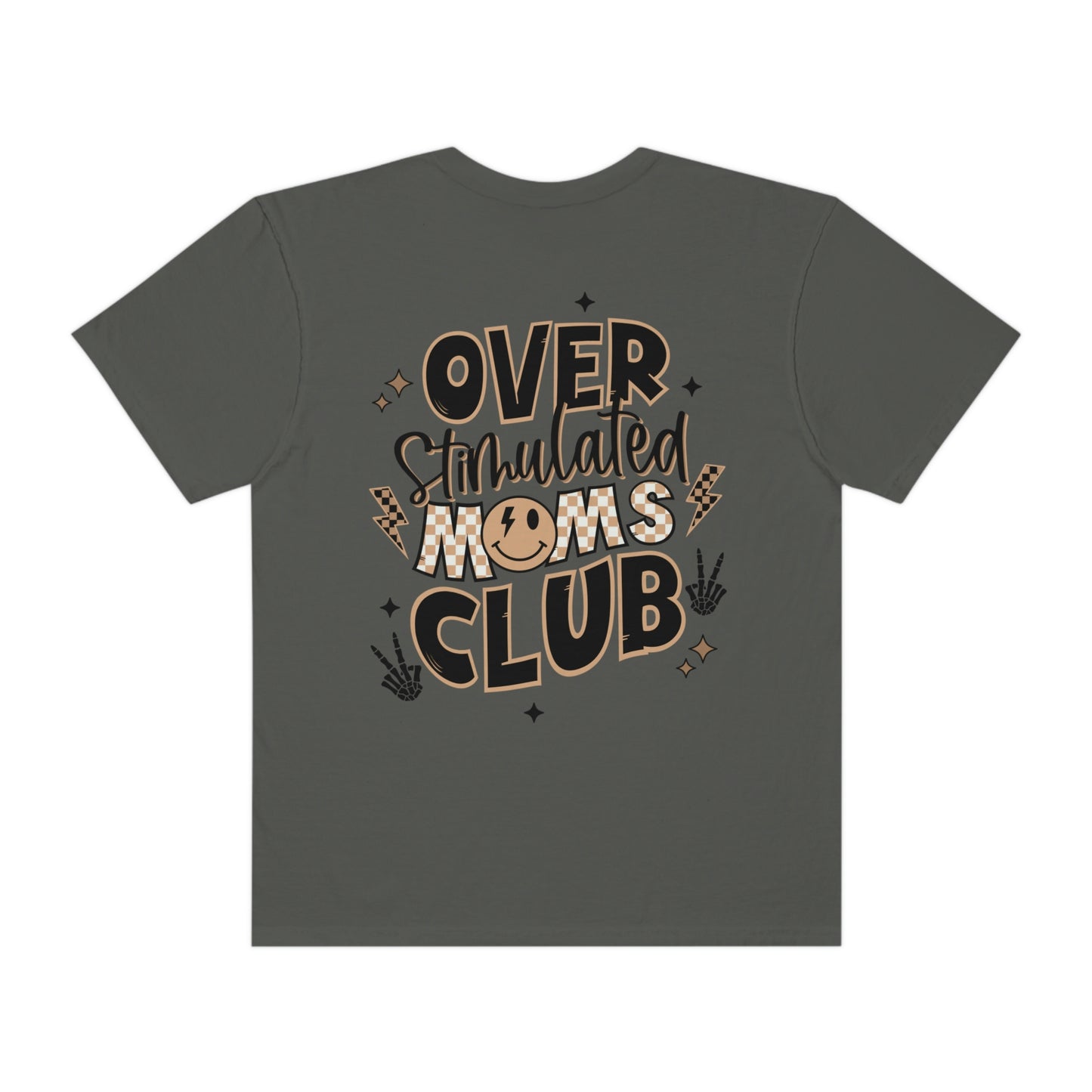 Overstimulated Moms Club | Unisex Garment-Dyed T-shirt